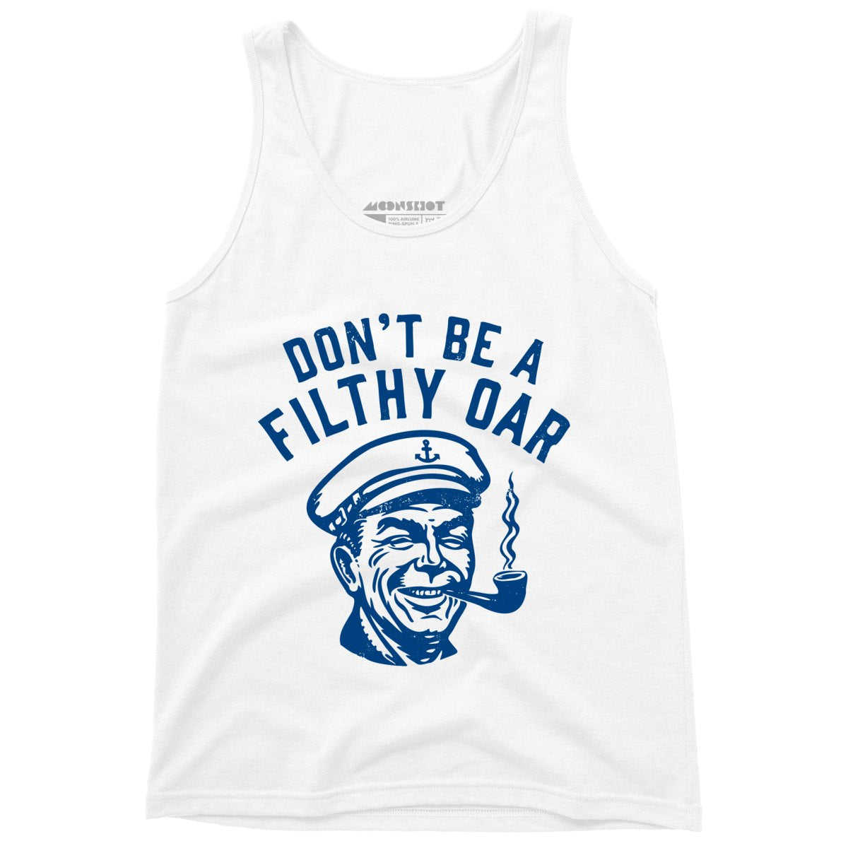 Don't Be a Filthy Oar - Unisex Tank Top