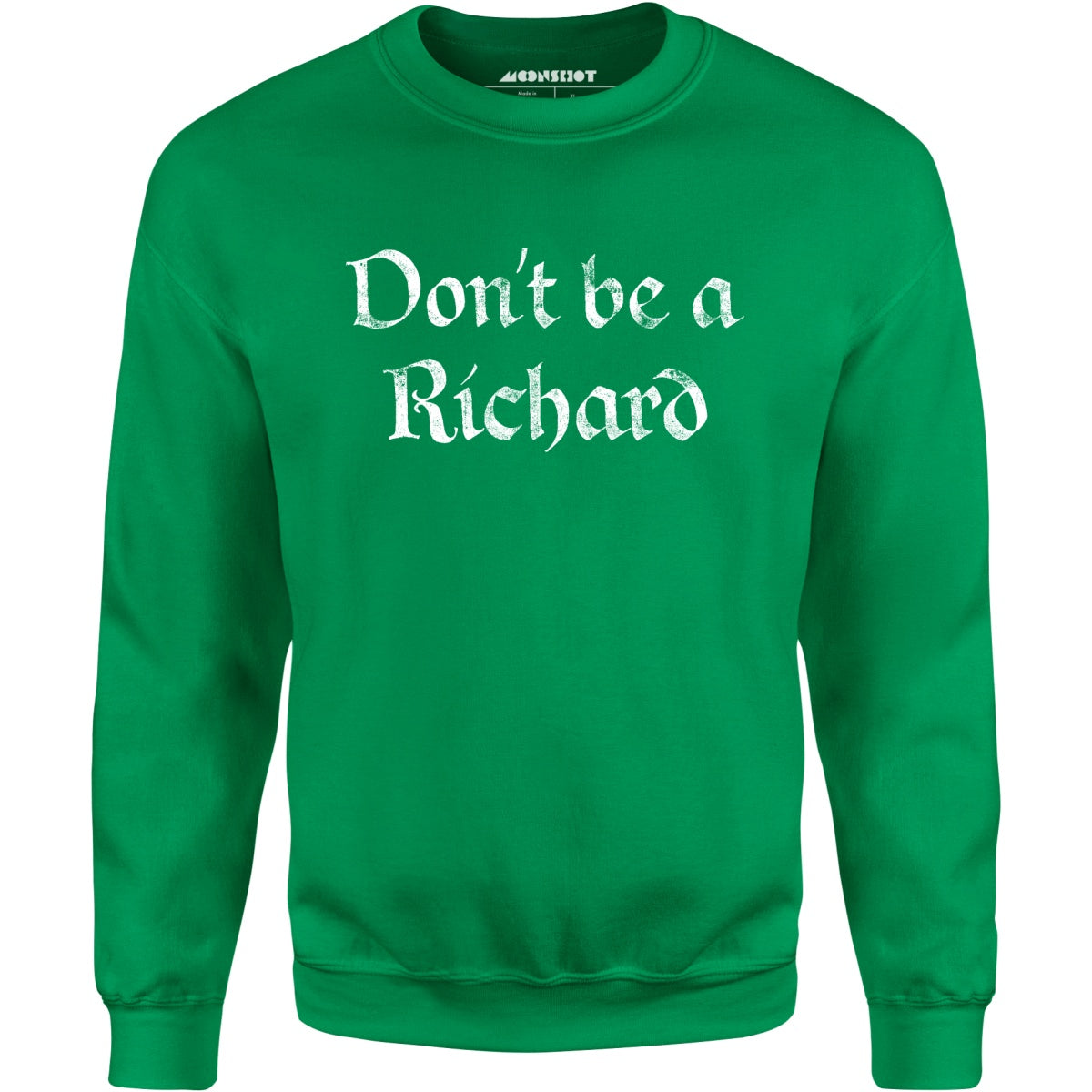 Don't Be a Richard - Unisex Sweatshirt