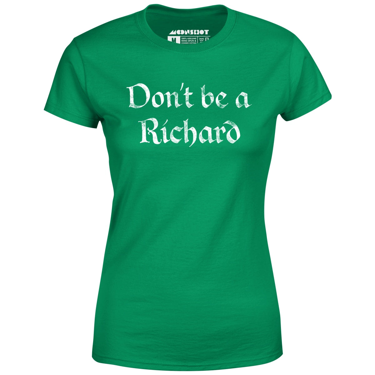 Don't Be a Richard - Women's T-Shirt