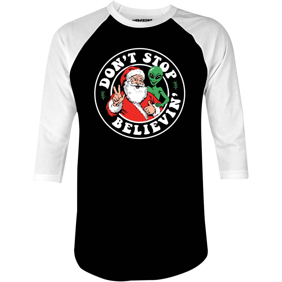 Don't Stop Believin' - Santa & Alien - 3/4 Sleeve Raglan T-Shirt