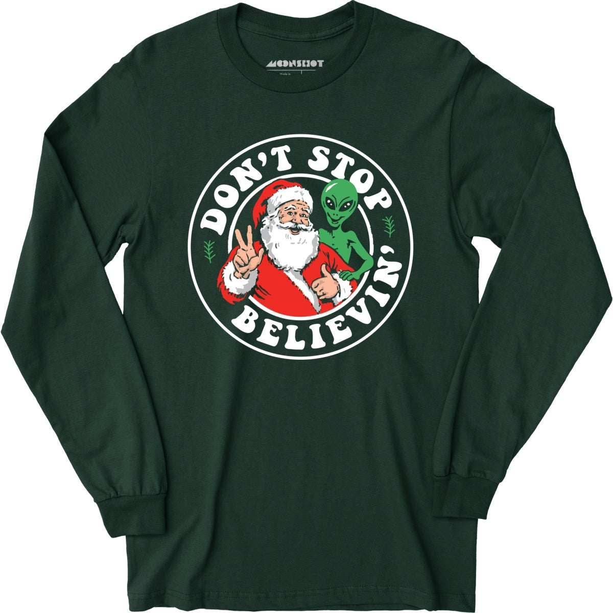Don't Stop Believin' - Santa & Alien - Long Sleeve T-Shirt
