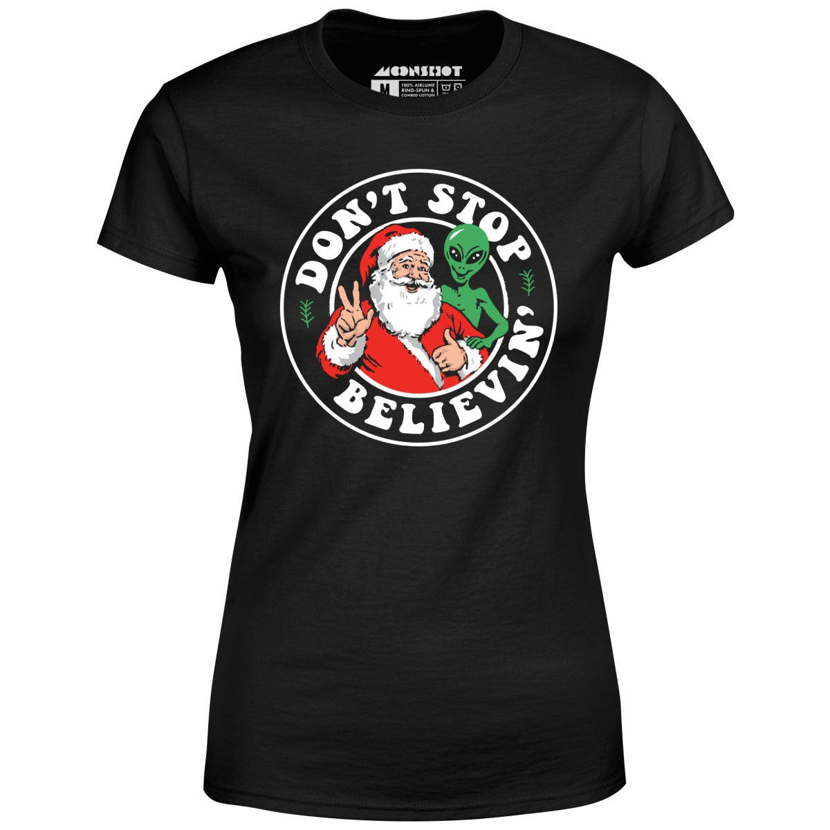 Don't Stop Believin' - Santa & Alien - Women's T-Shirt