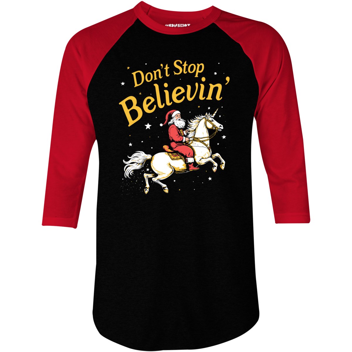 Don't Stop Believin' Santa Unicorn - 3/4 Sleeve Raglan T-Shirt