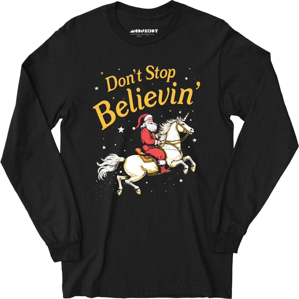 Don't Stop Believin' Santa Unicorn - Long Sleeve T-Shirt
