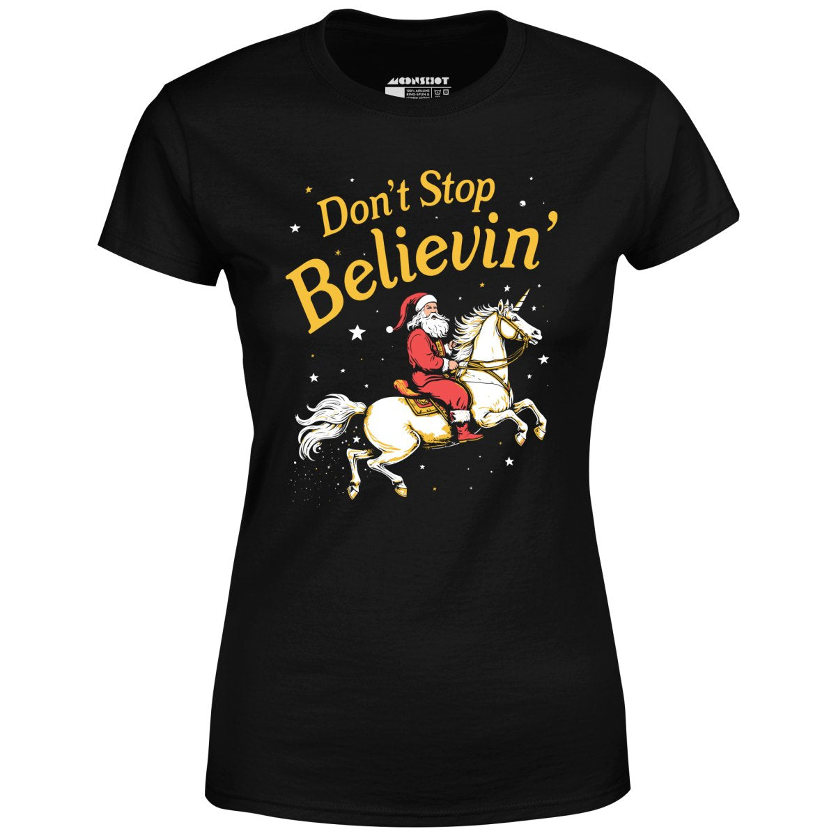 Don't Stop Believin' Santa Unicorn - Women's T-Shirt