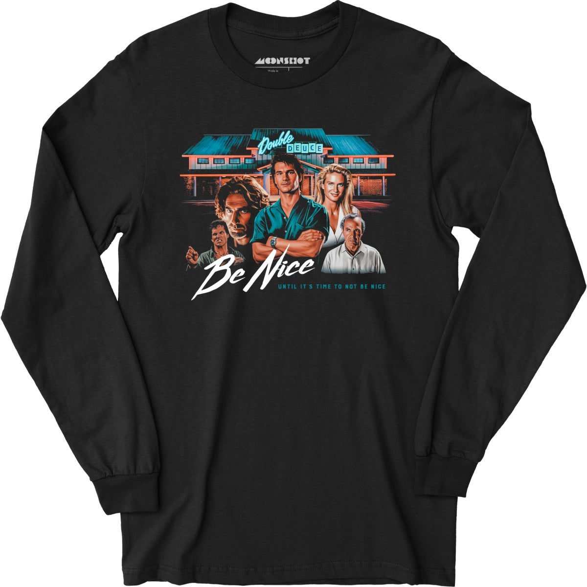 Double Deuce - Be Nice - Long Sleeve T-Shirt