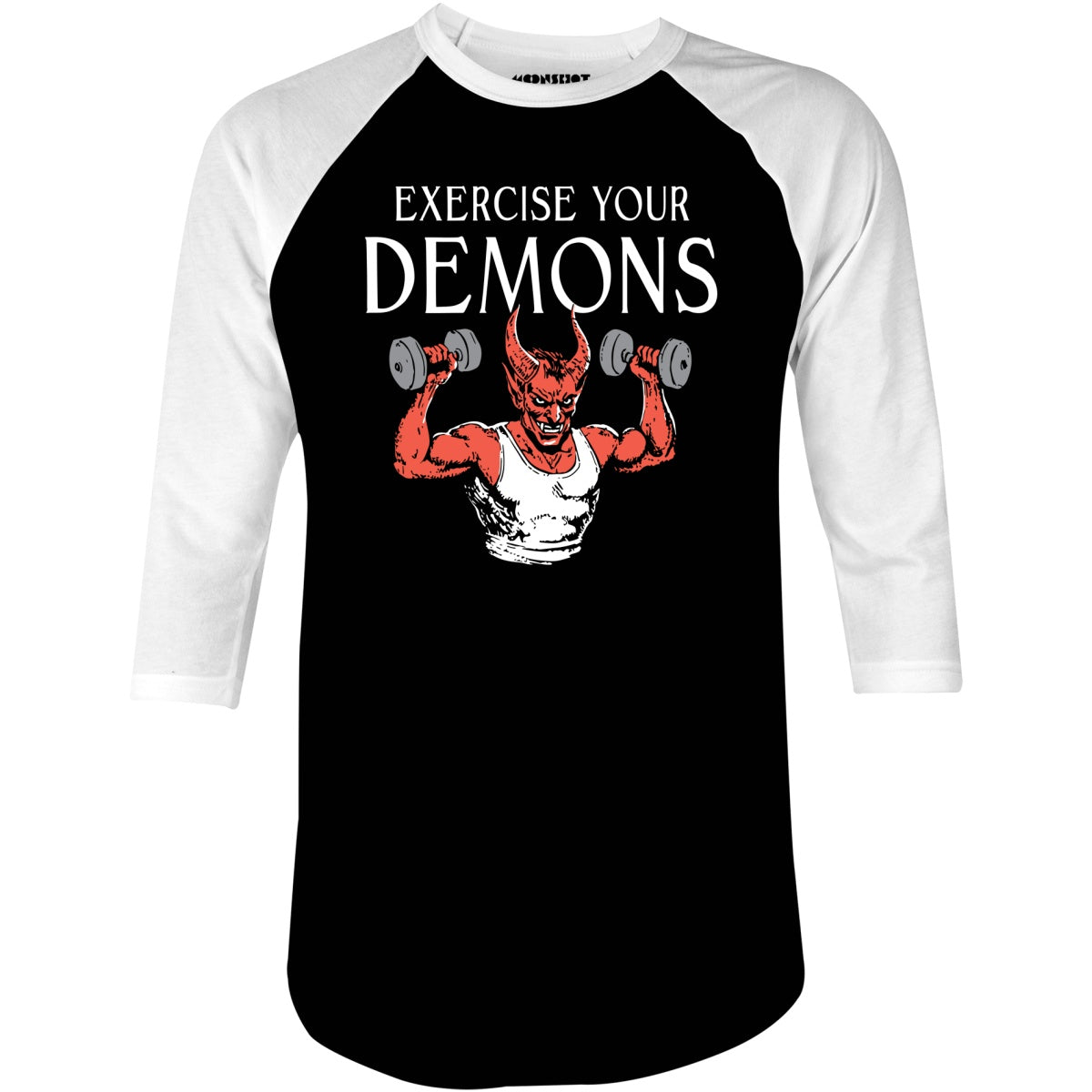 Exercise Your Demons - 3/4 Sleeve Raglan T-Shirt