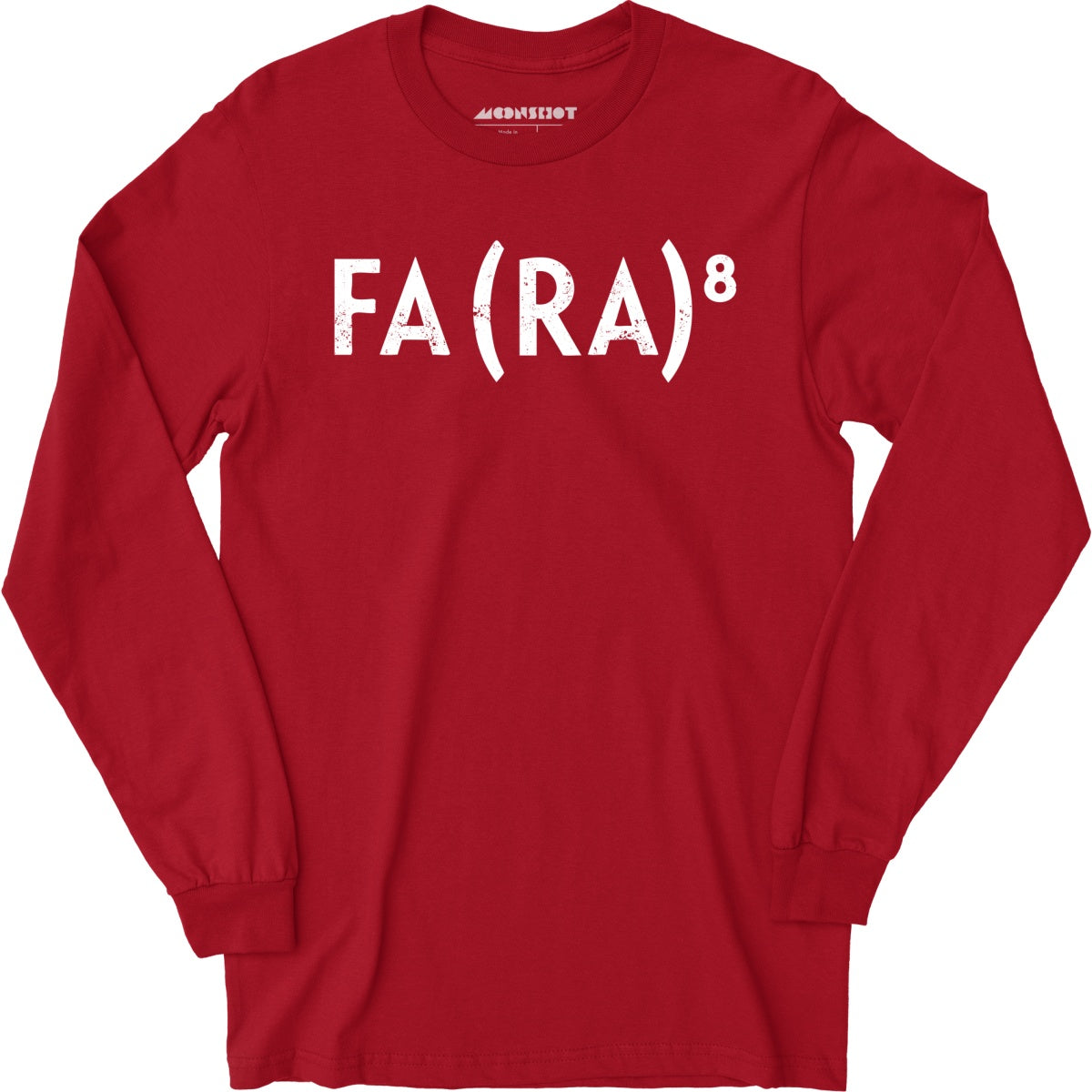 Fa Ra to the 8th - Long Sleeve T-Shirt