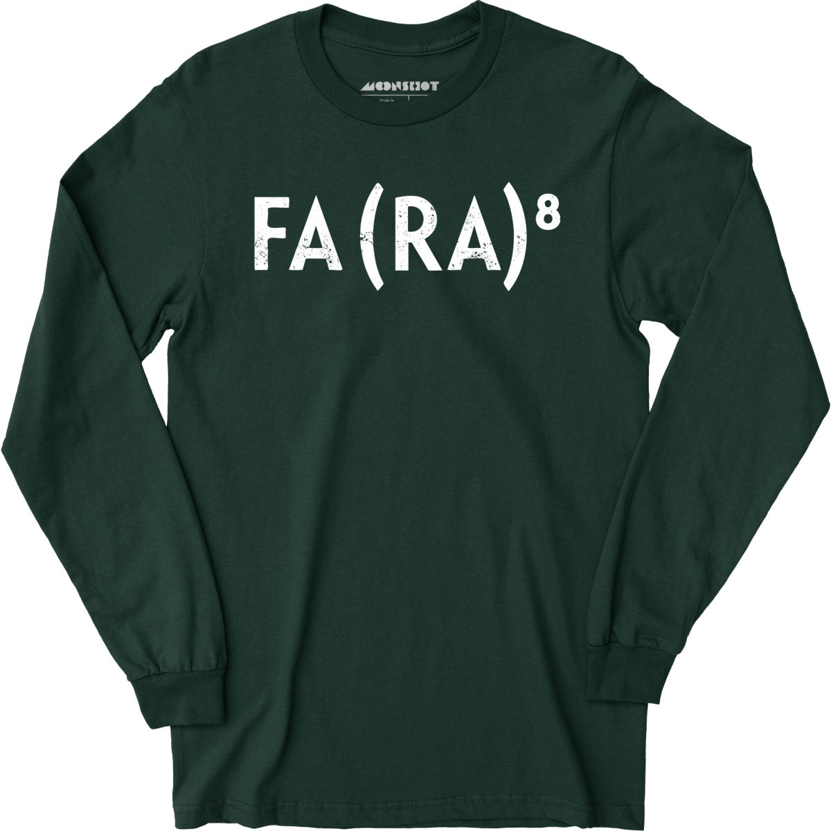 Fa Ra to the 8th - Long Sleeve T-Shirt