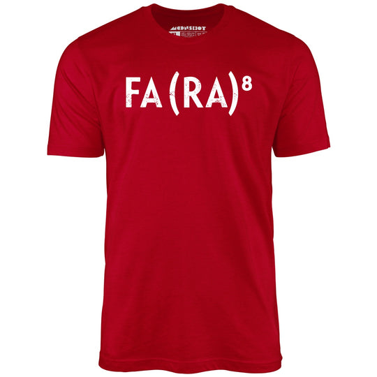 Fa Ra to the 8th - Red - Unisex T-Shirt