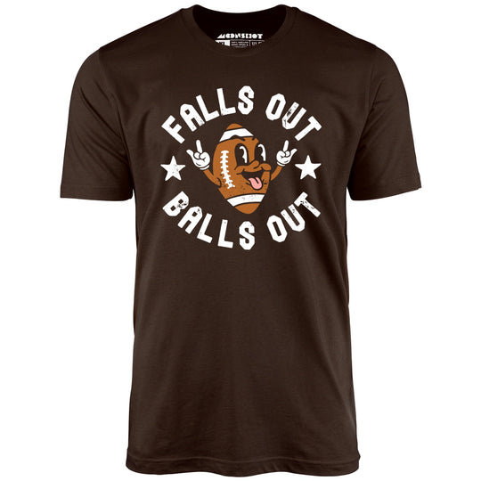 Falls Out Balls Out - Brown - Unisex T-Shirt