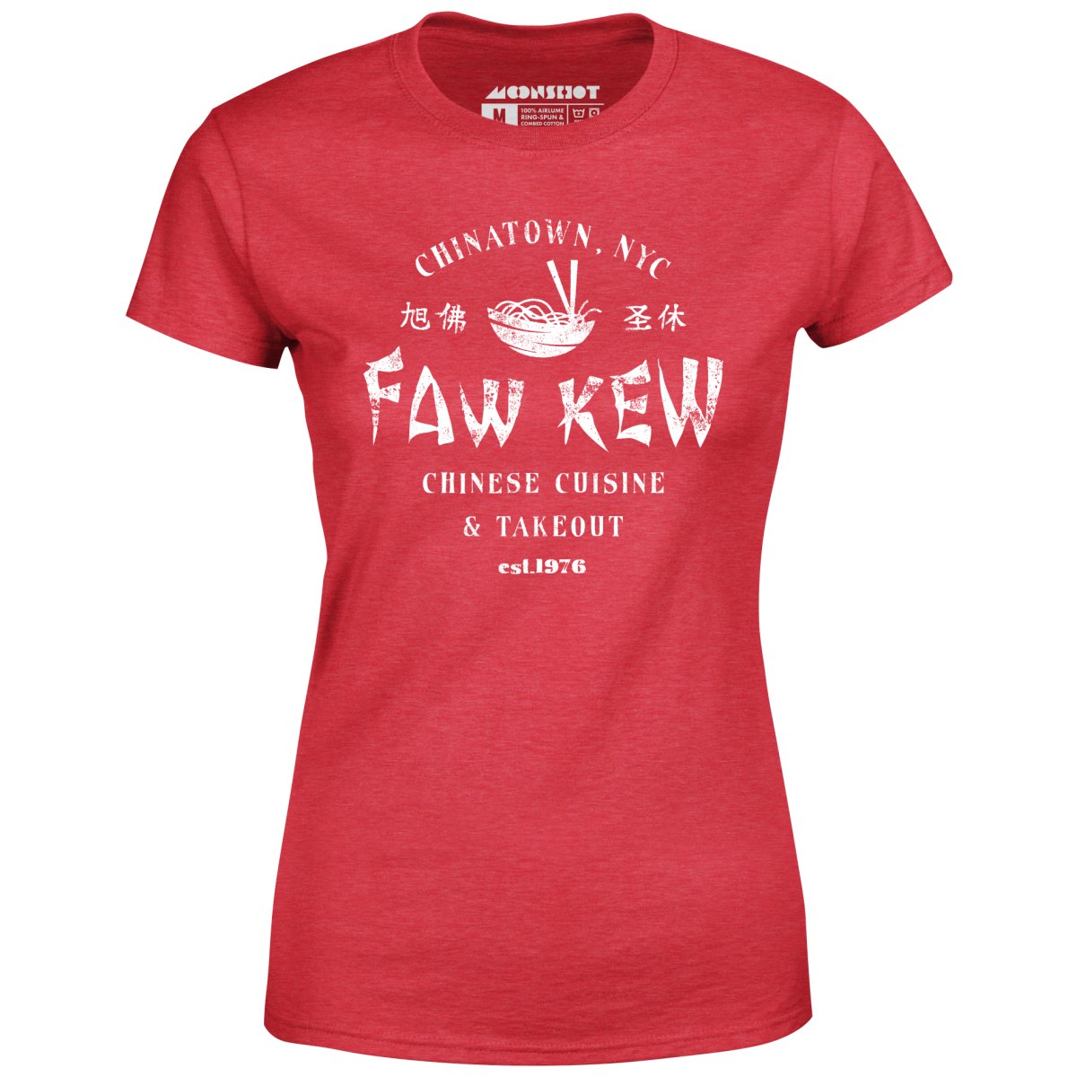 Faw Kew Chinese Cuisine - Women's T-Shirt