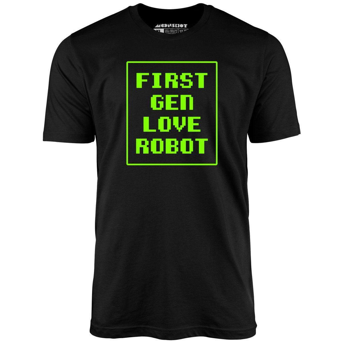 First Gen Love Robot - Unisex T-Shirt