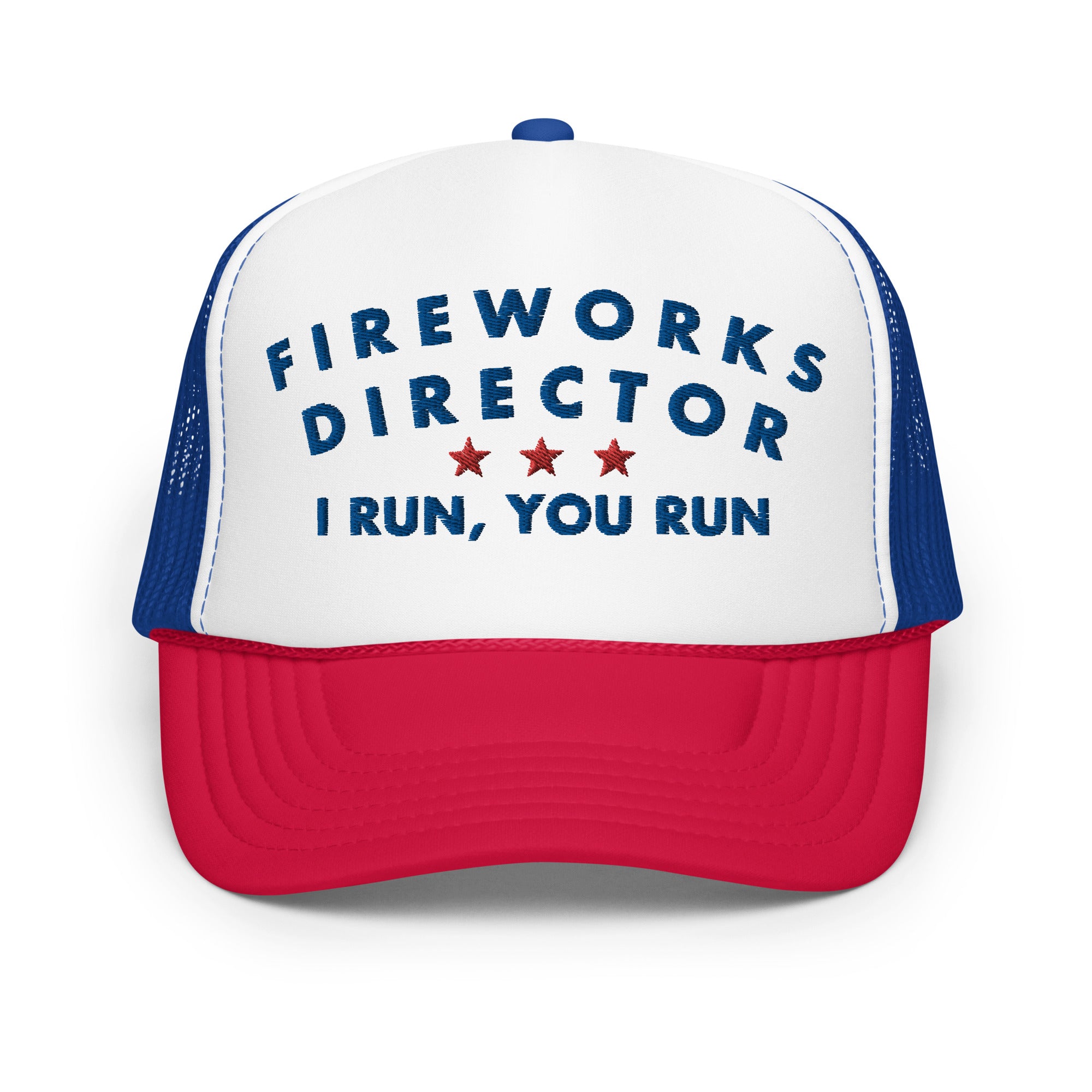 Fireworks Director I Run, You Run - Classic Foam Trucker Hat