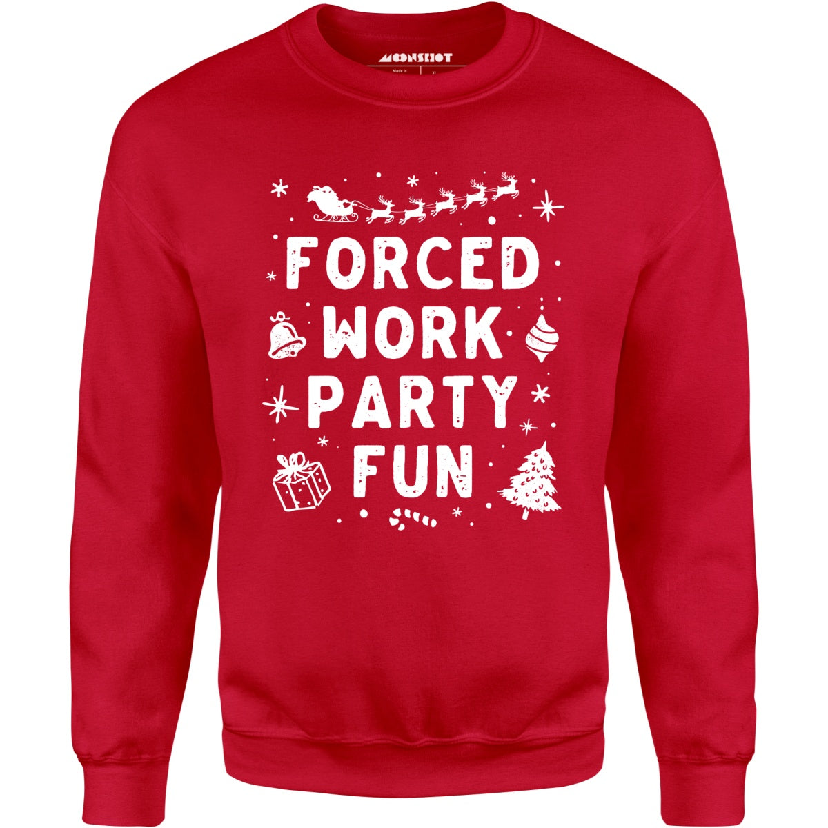 Forced Work Party Fun - Unisex Sweatshirt