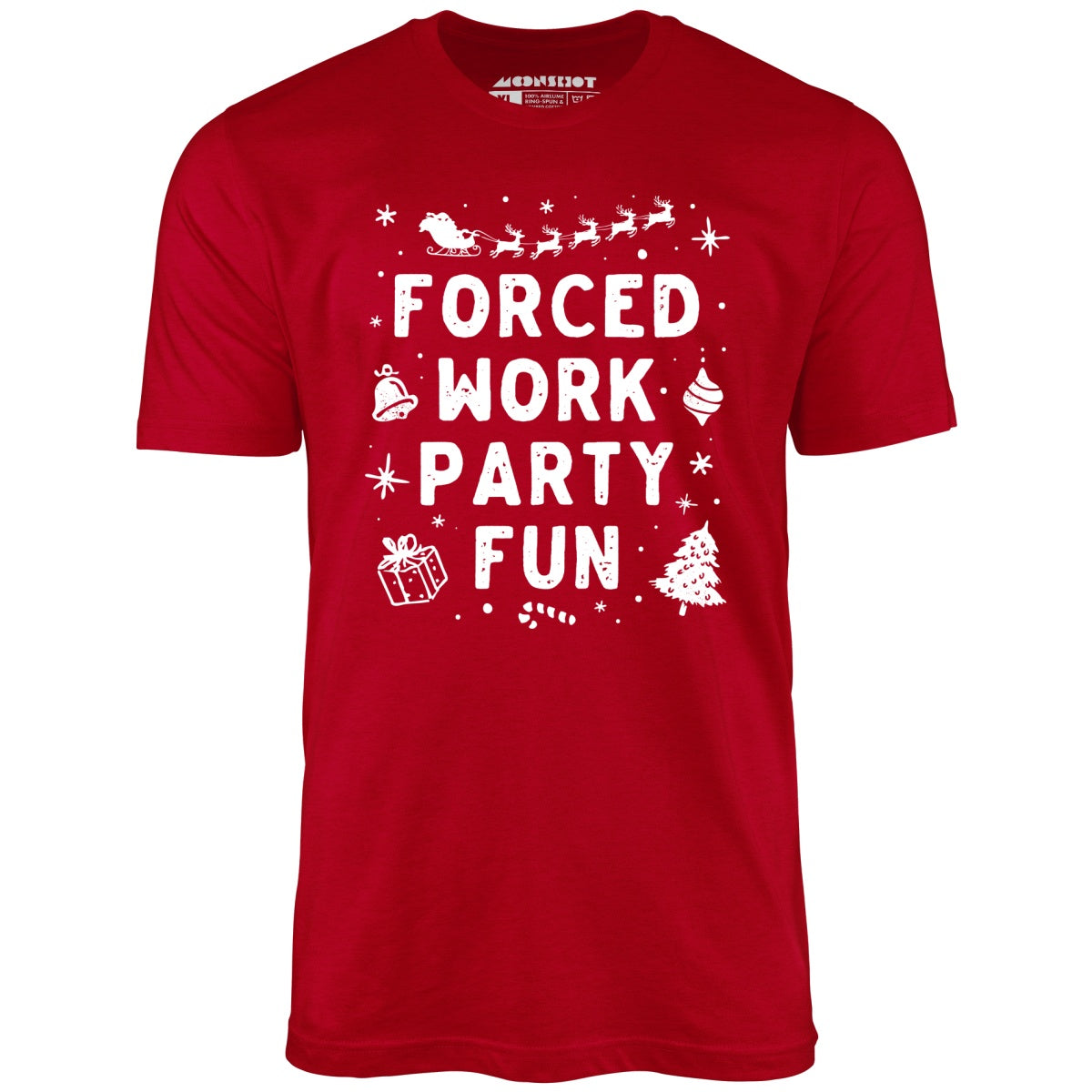 Forced Work Party Fun - Unisex T-Shirt
