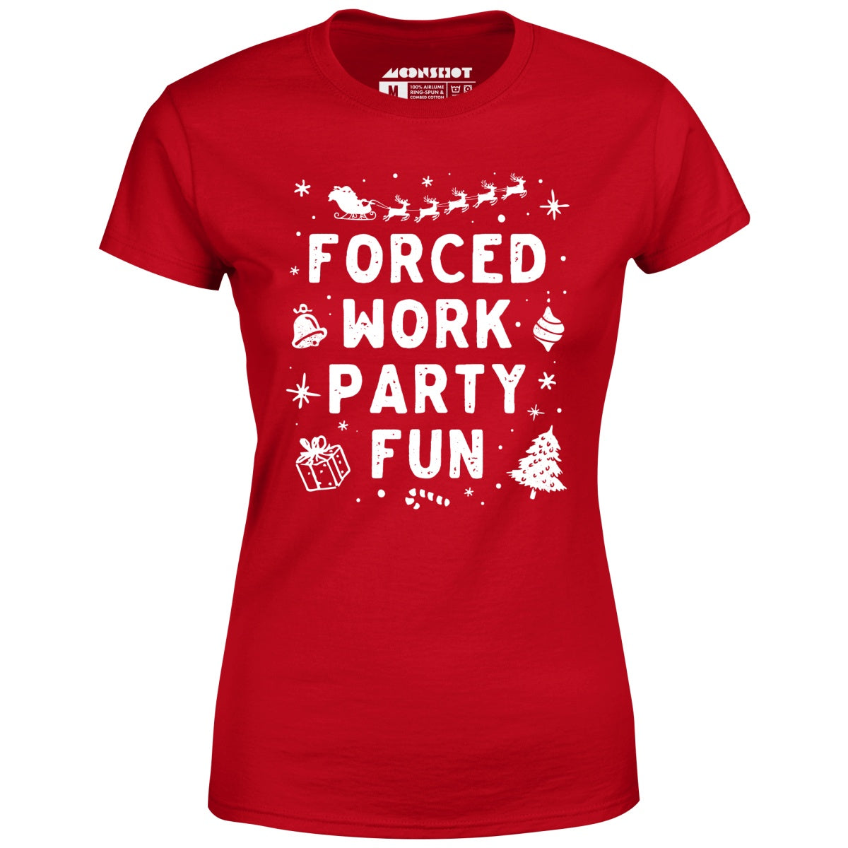 Forced Work Party Fun - Women's T-Shirt