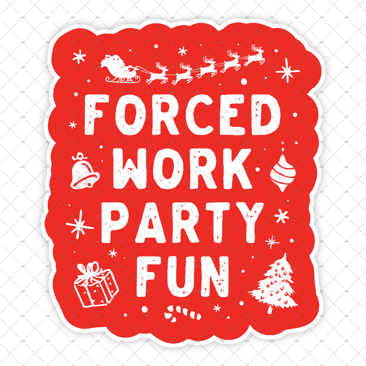 Forced Work Party Fun - Sticker