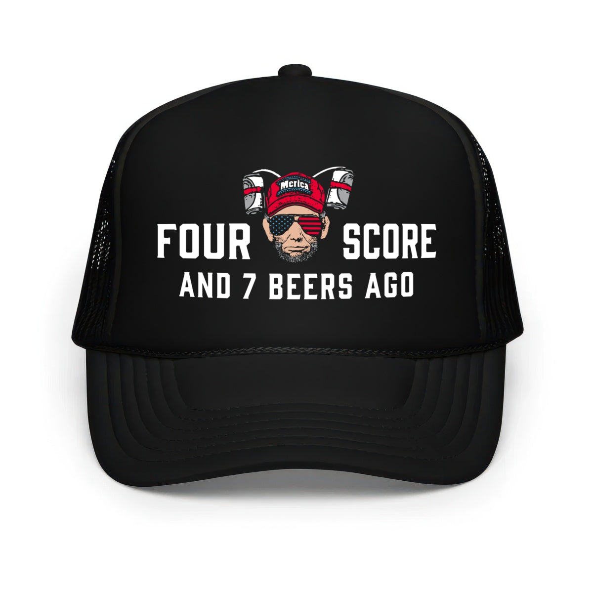 Four Score and Seven Beers Ago - Classic Foam Trucker Hat
