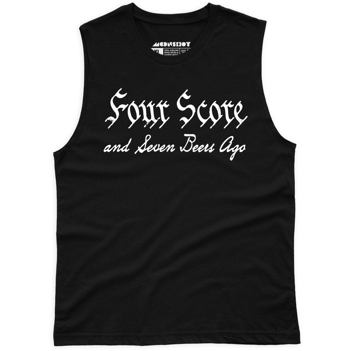 Four Score and Seven Beers Ago - Unisex Muscle Tank