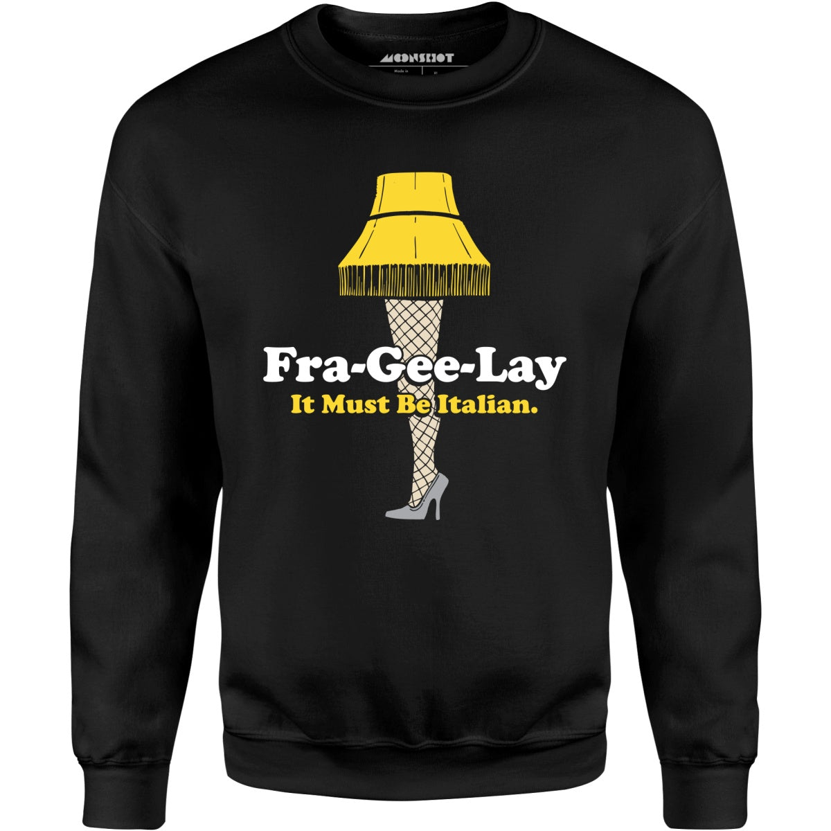 Fra-Gee-Lay - Unisex Sweatshirt