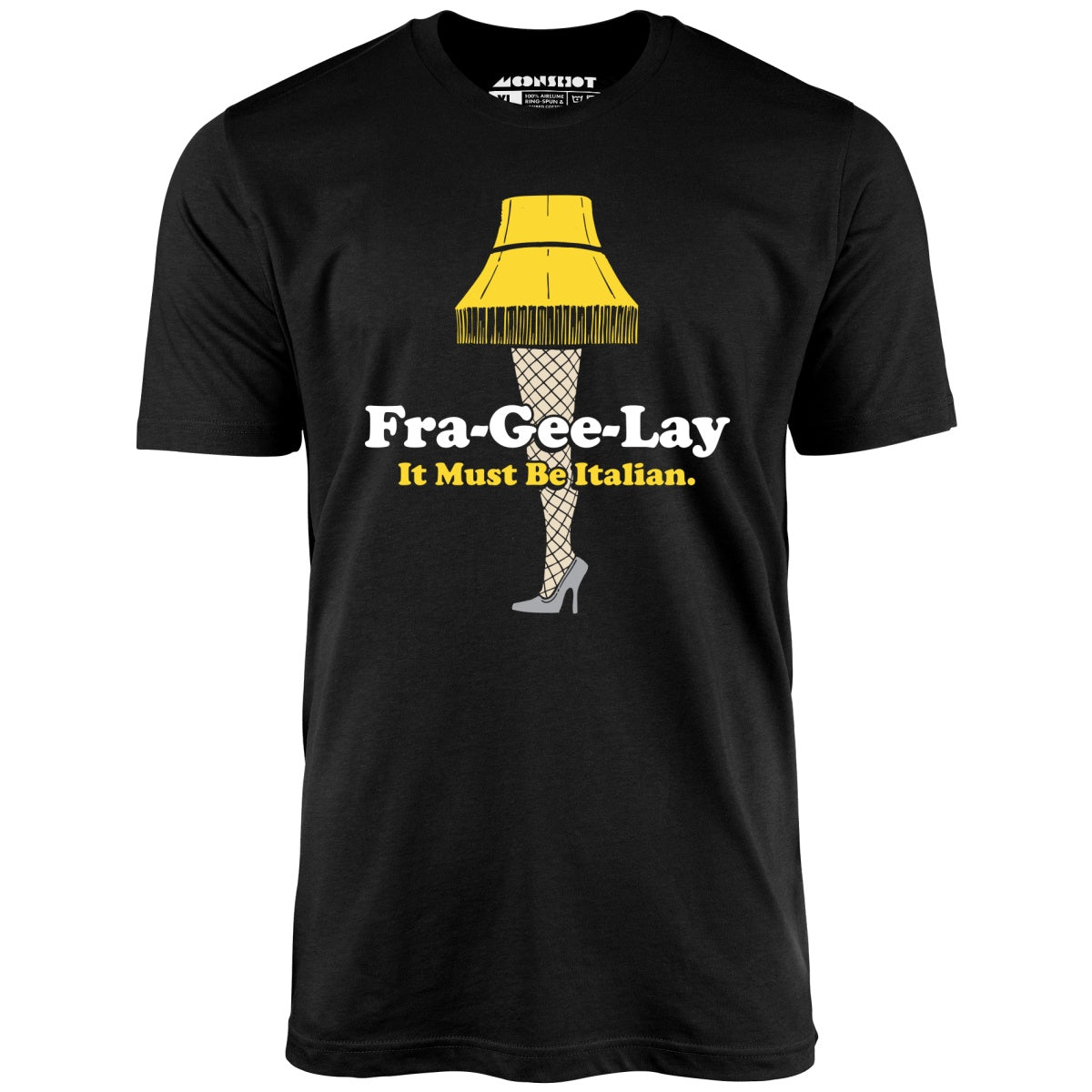 Fra-Gee-Lay - Unisex T-Shirt