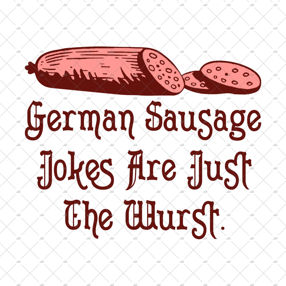 German Sausage Jokes Are Just The Wurst - Sticker