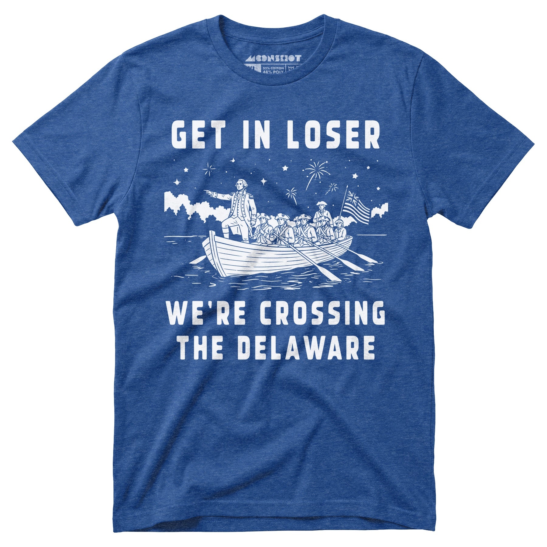 Get in Loser We're Crossing the Delaware - Unisex T-Shirt