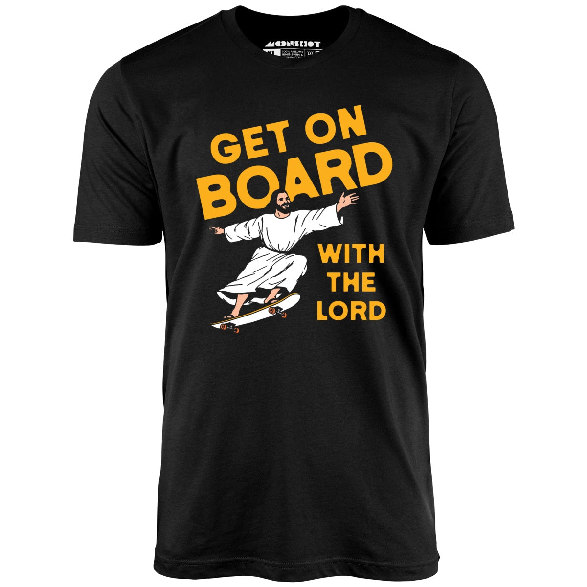 Get On Board With the Lord - Unisex T-Shirt