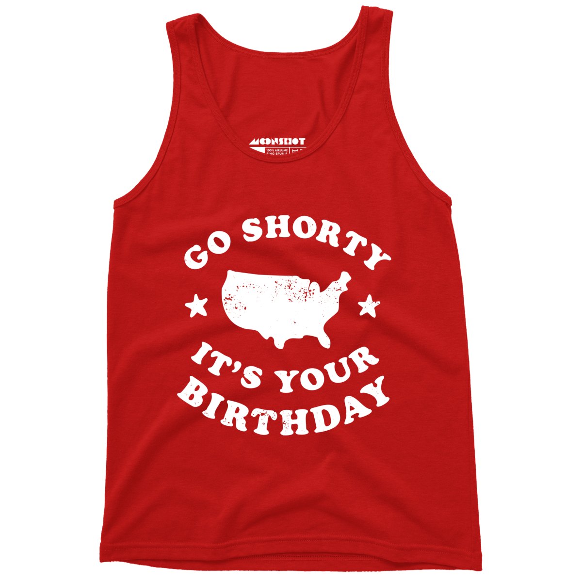 Go Shorty It's Your Birthday - Unisex Tank Top