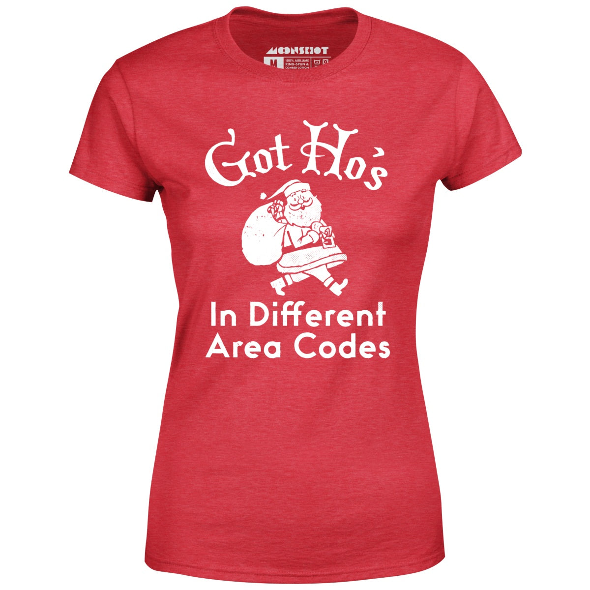 Got Ho's in Different Area Codes - Women's T-Shirt
