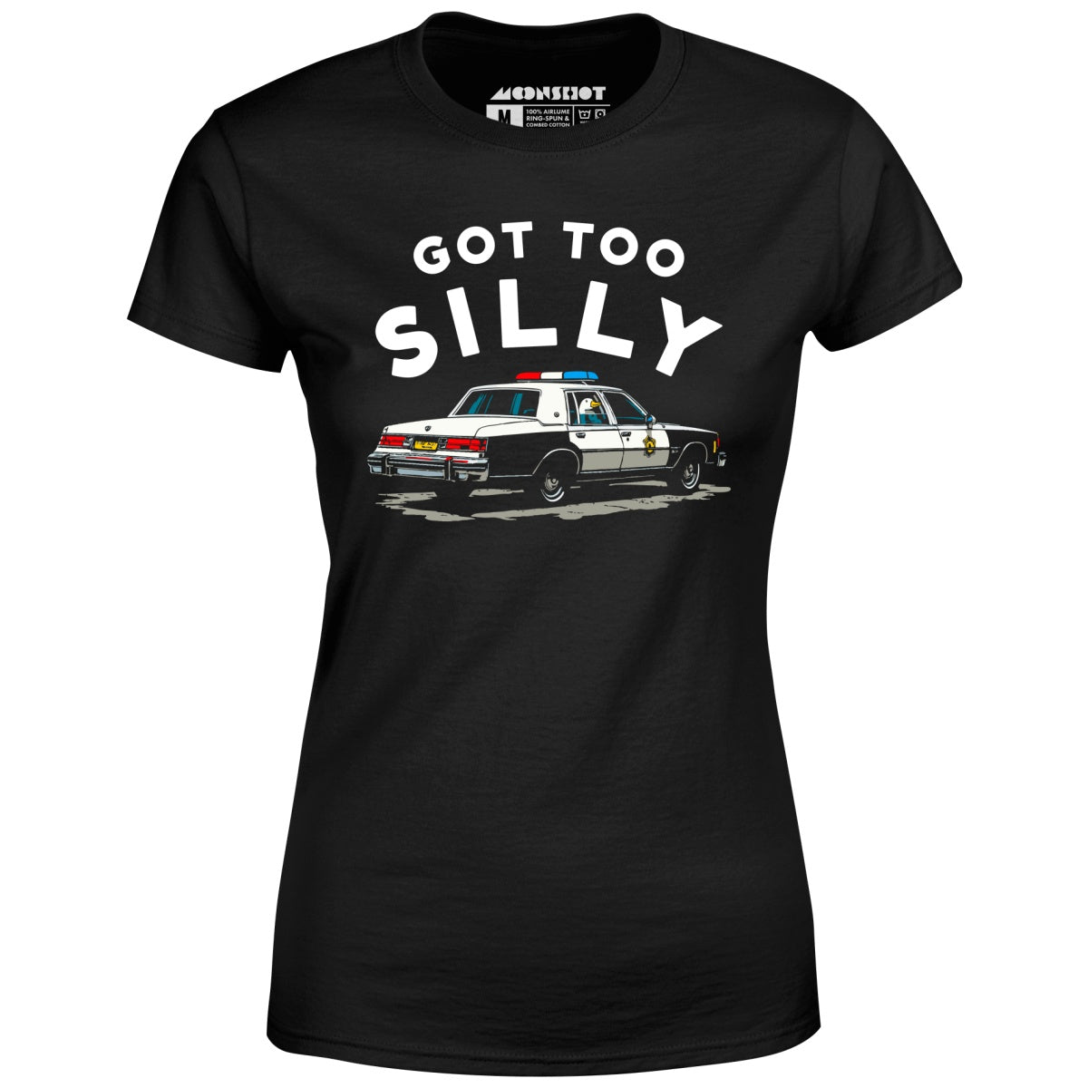 Got Too Silly - Women's T-Shirt