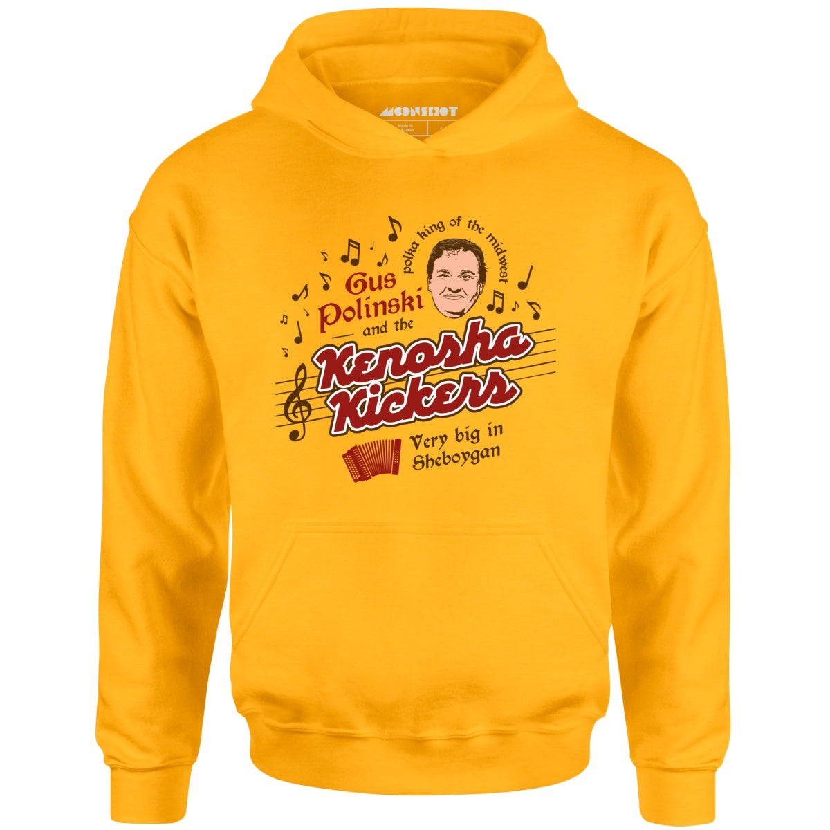 Gus Polinski and The Kenosha Kickers - Unisex Hoodie