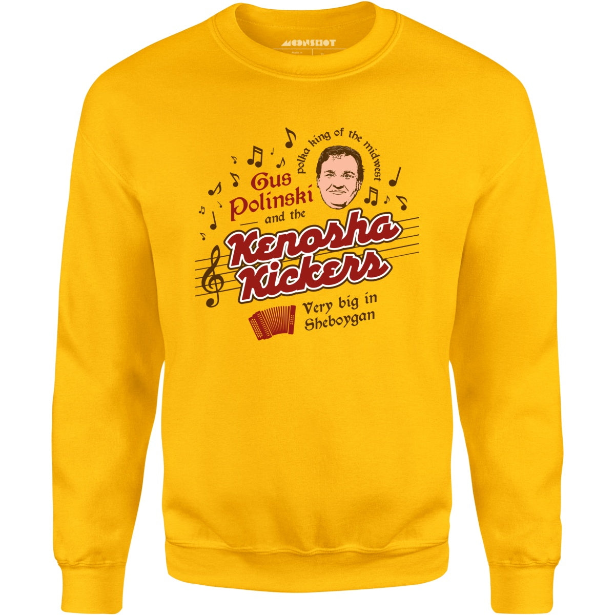 Gus Polinski and The Kenosha Kickers - Unisex Sweatshirt