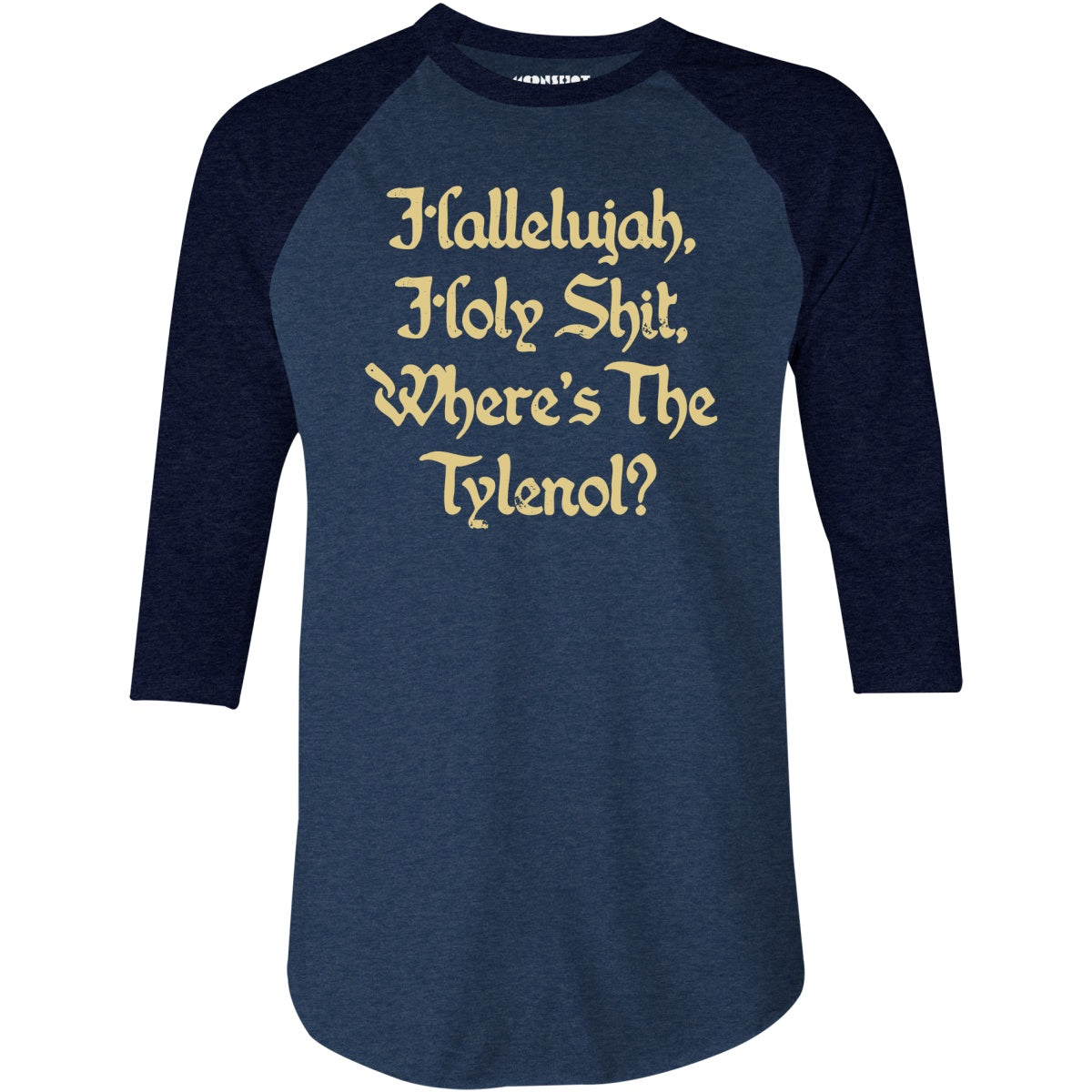 Hallelujah! Holy Shit! - 3/4 Sleeve Raglan T-Shirt
