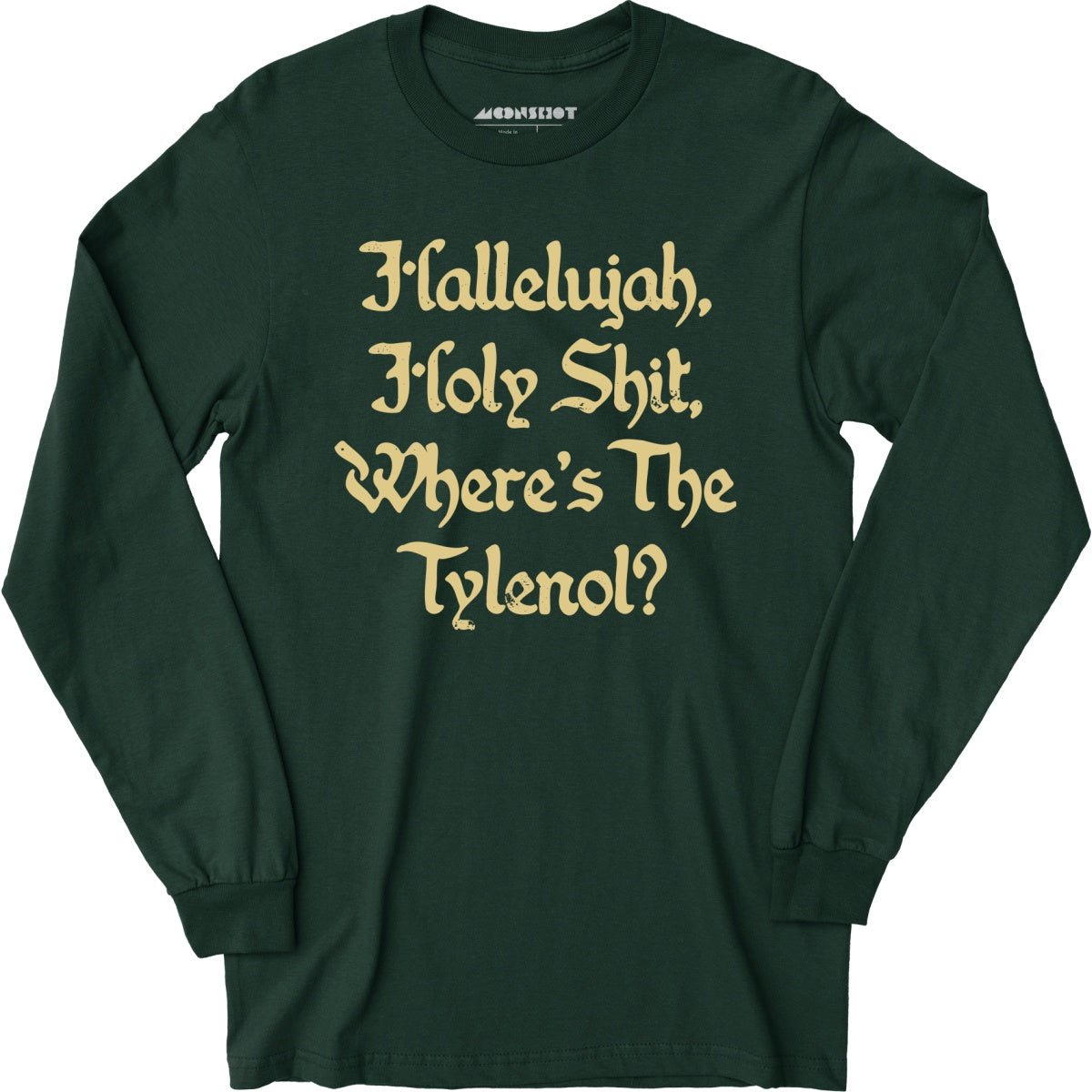 Hallelujah! Holy Shit! - Long Sleeve T-Shirt