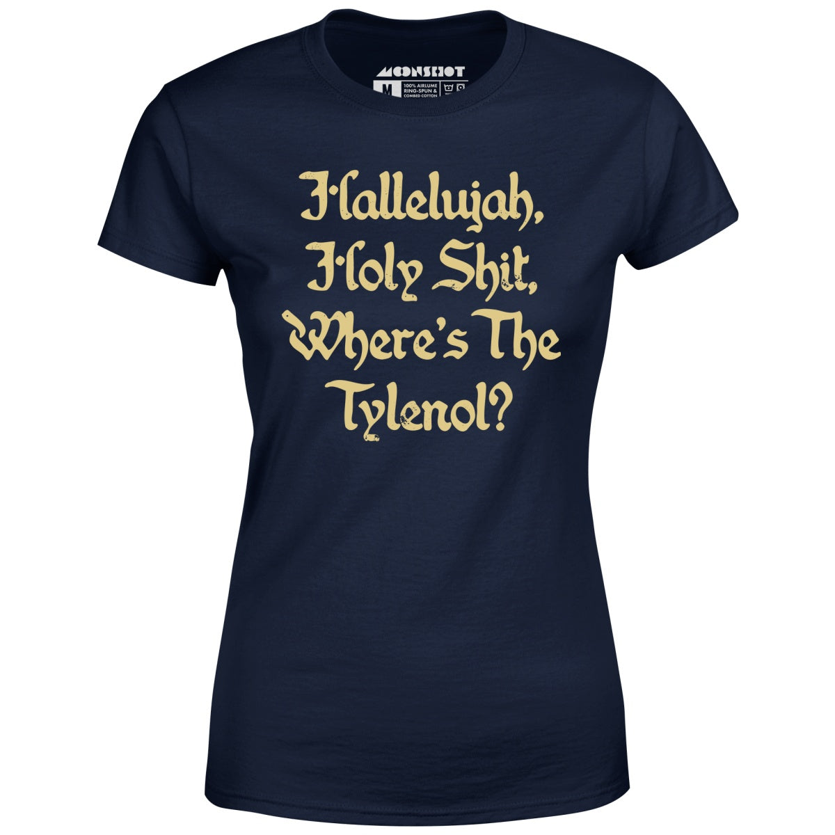 Hallelujah! Holy Shit! - Women's T-Shirt