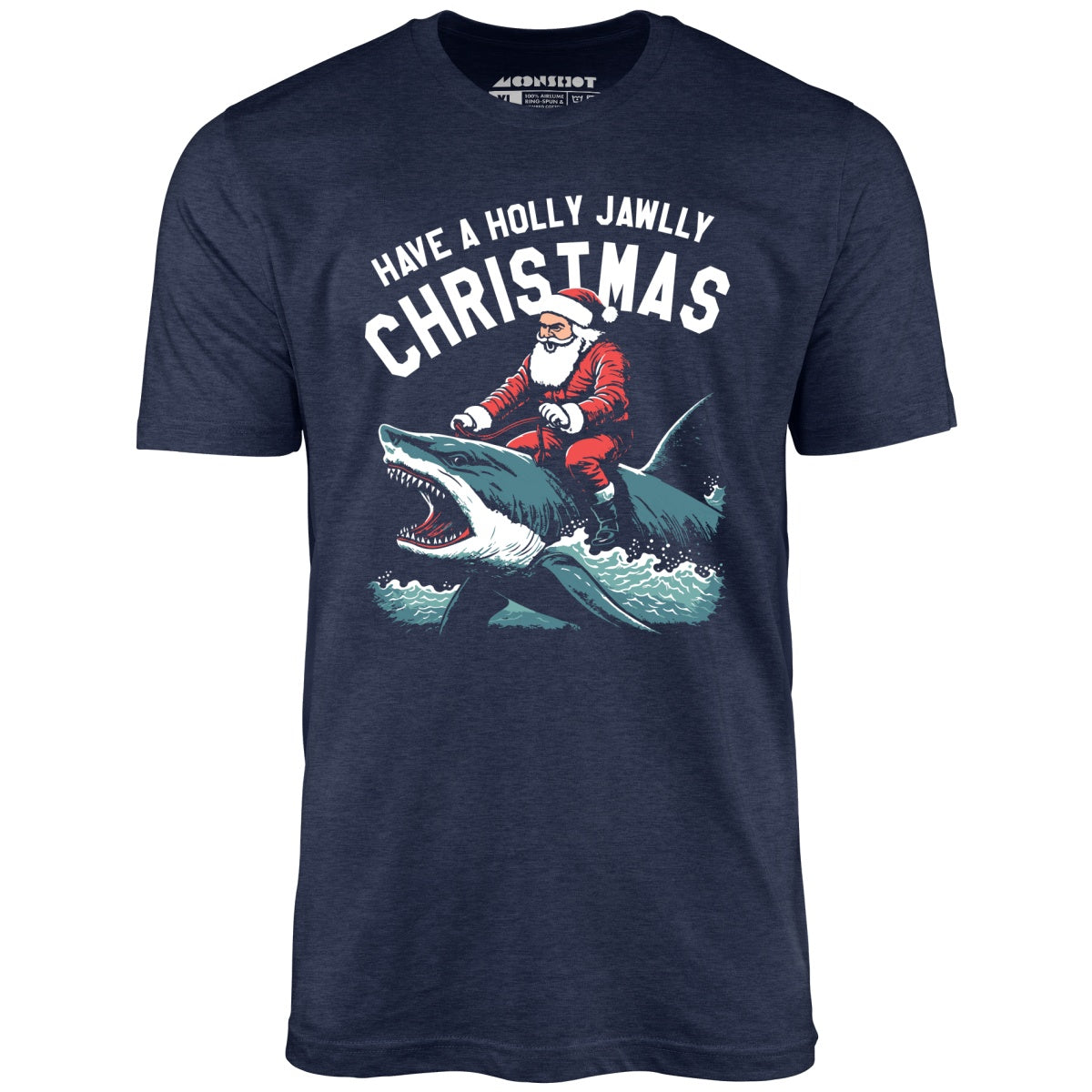 Have a Holly Jawlly Christmas - Unisex T-Shirt