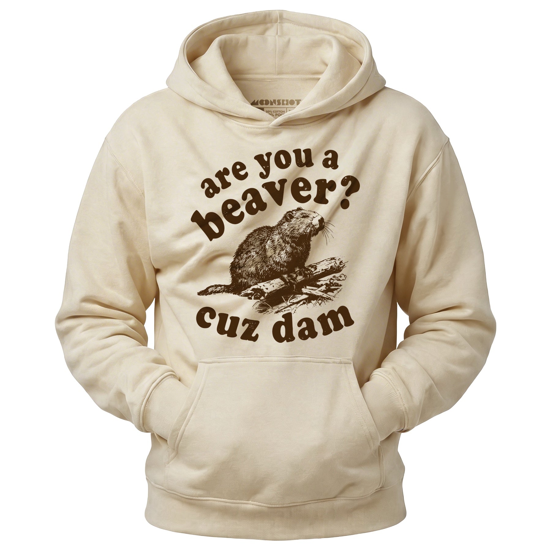 Are You a Beaver? Cuz Dam - Unisex Hoodie