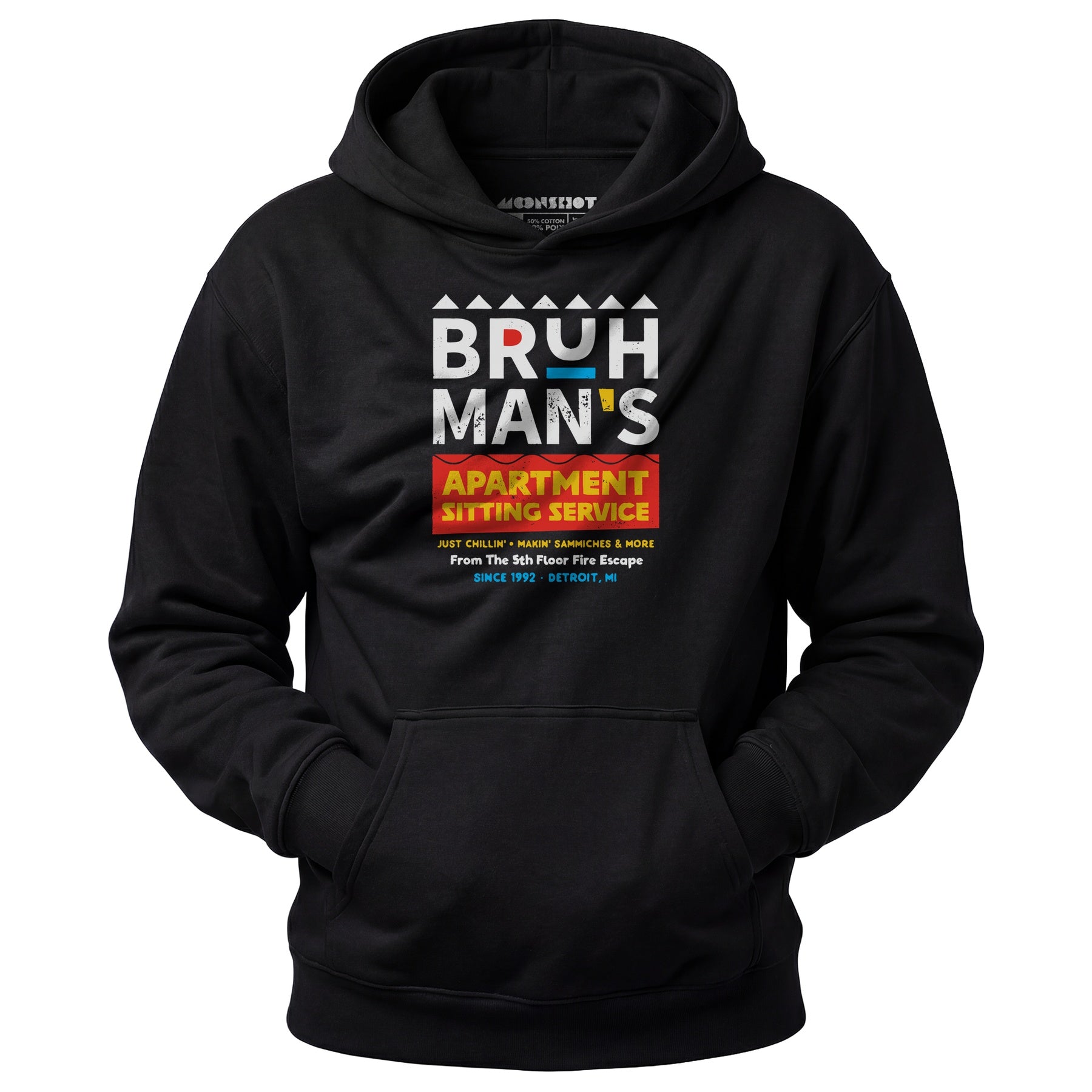 Bruh Man's Apartment Sitting Service - Unisex Hoodie