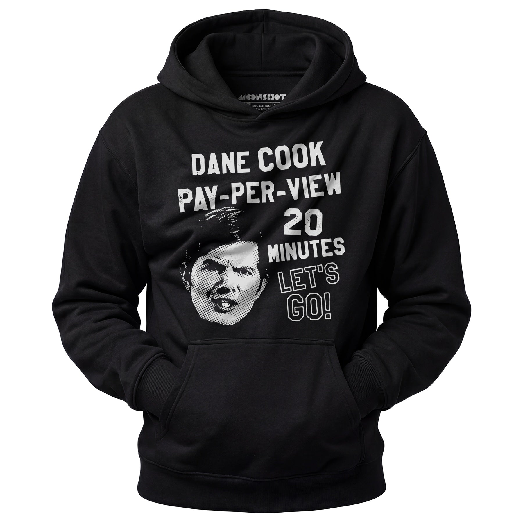Dane Cook Pay-Per-View 20 Minutes Let's Go - Unisex Hoodie