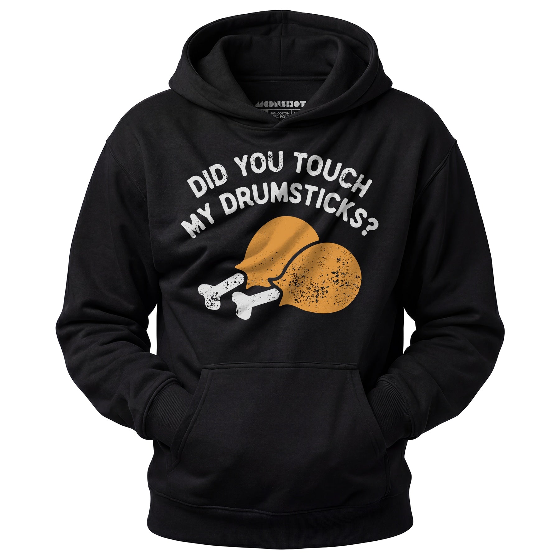 Did You Touch My Drumsticks? - Unisex Hoodie