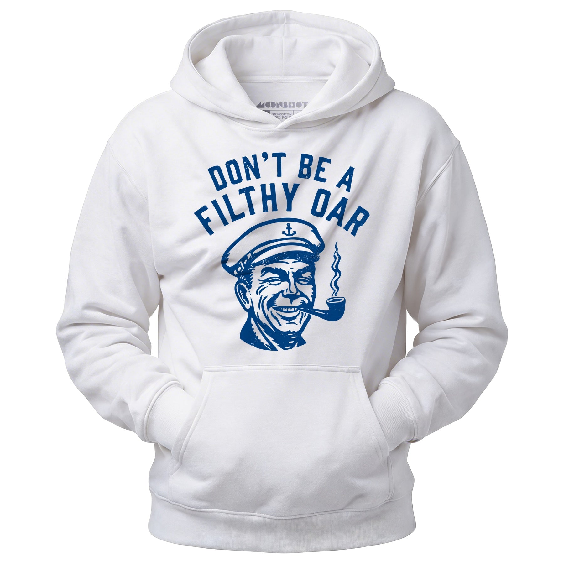 Don't Be a Filthy Oar - Unisex Hoodie