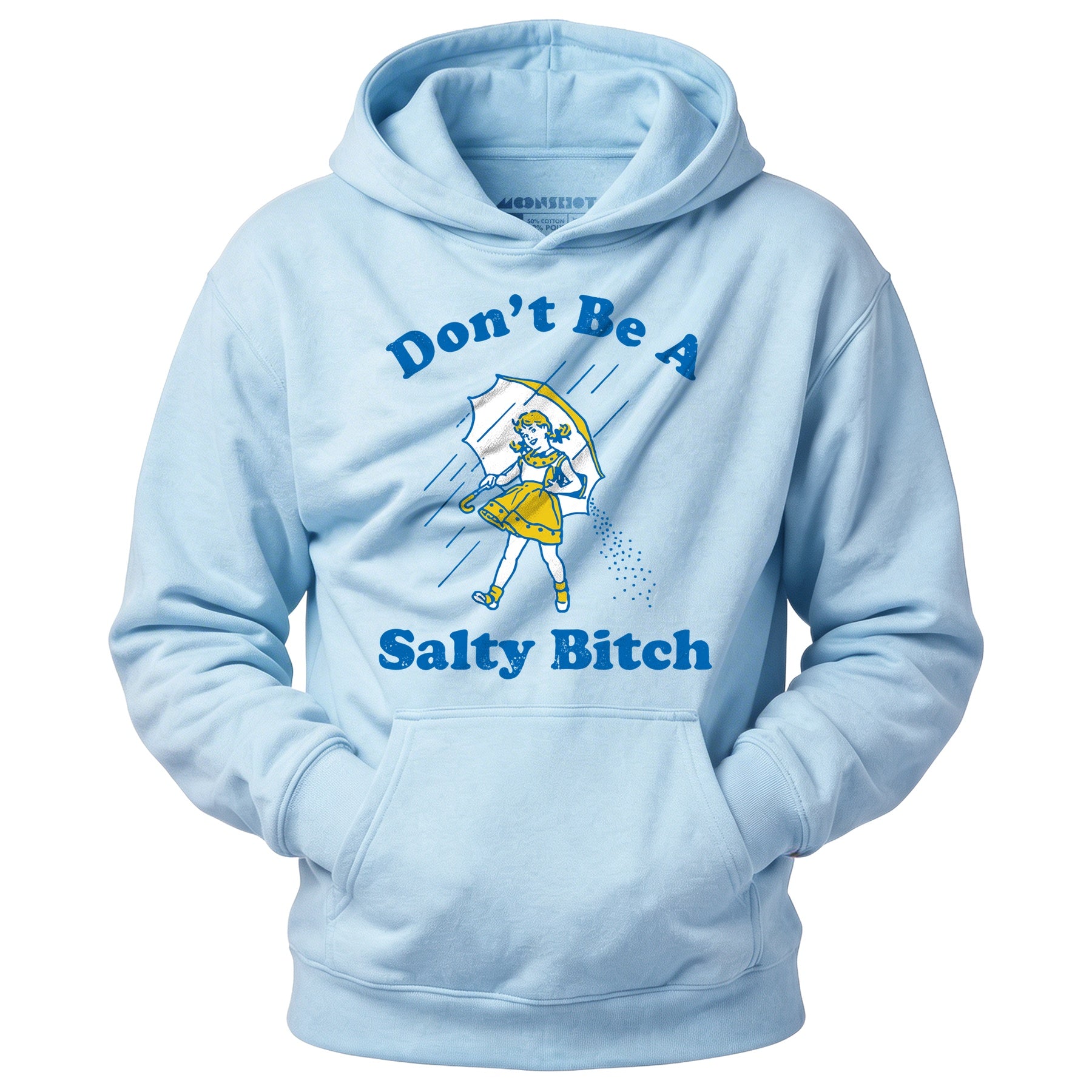 Don't Be a Salty Bitch - Unisex Hoodie