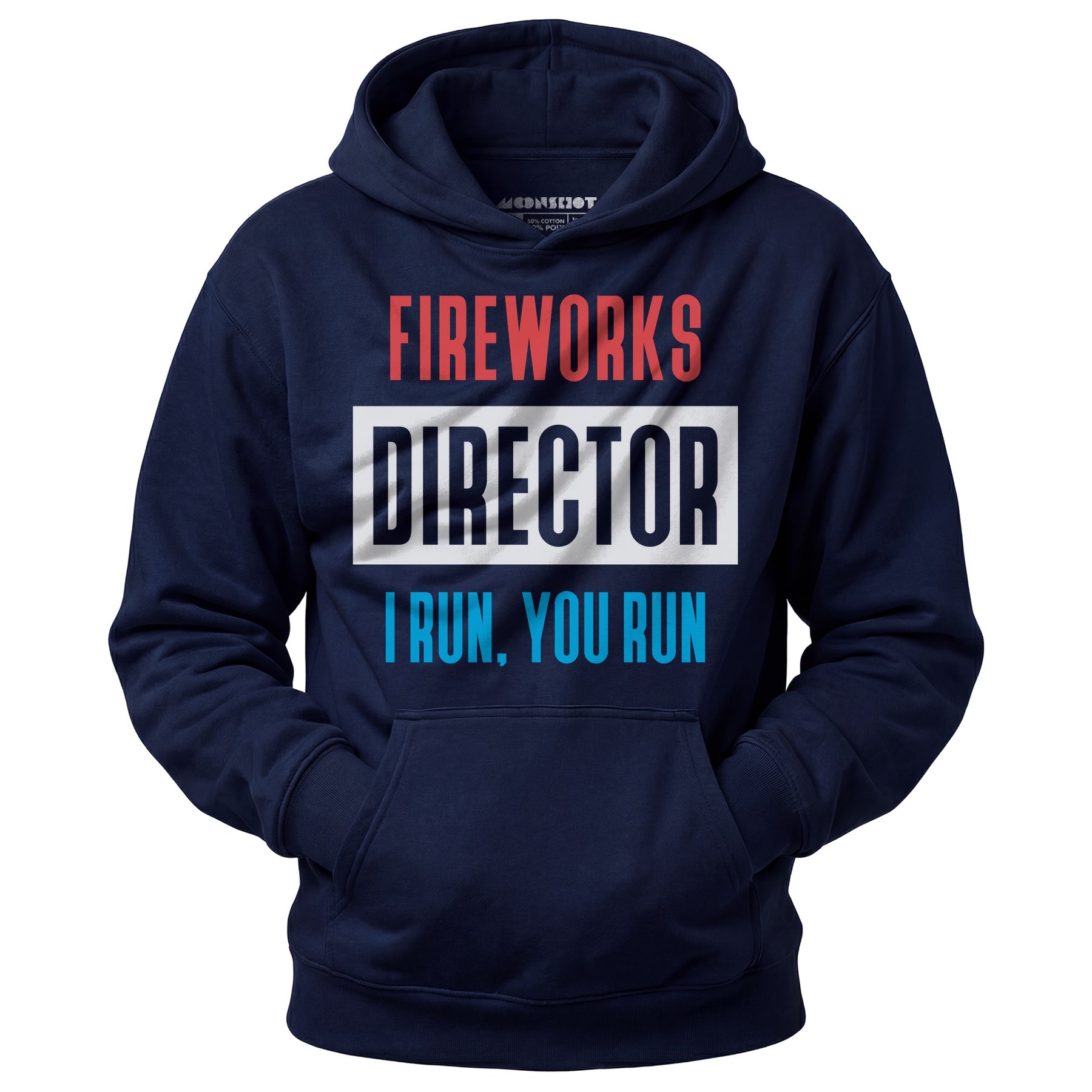 Fireworks Director I Run, You Run - Unisex Hoodie