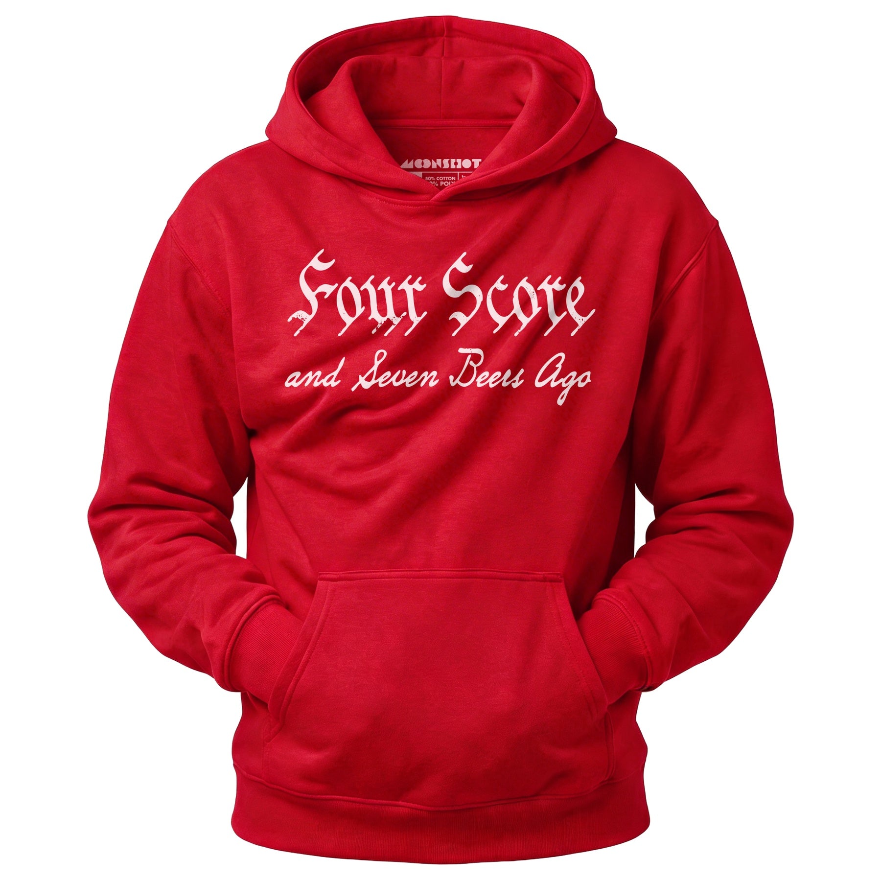 Four Score and Seven Beers Ago - Unisex Hoodie