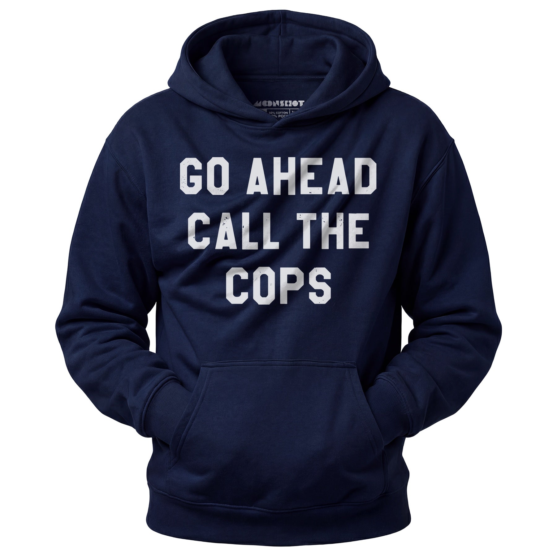 Go Ahead Call The Cops - Unisex Hoodie