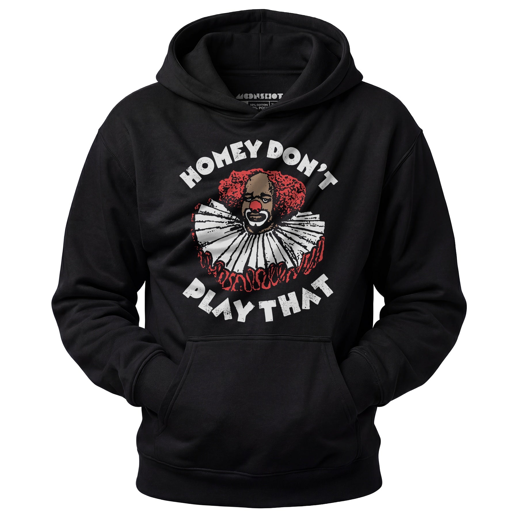 Homey Don't Play That - Unisex Hoodie