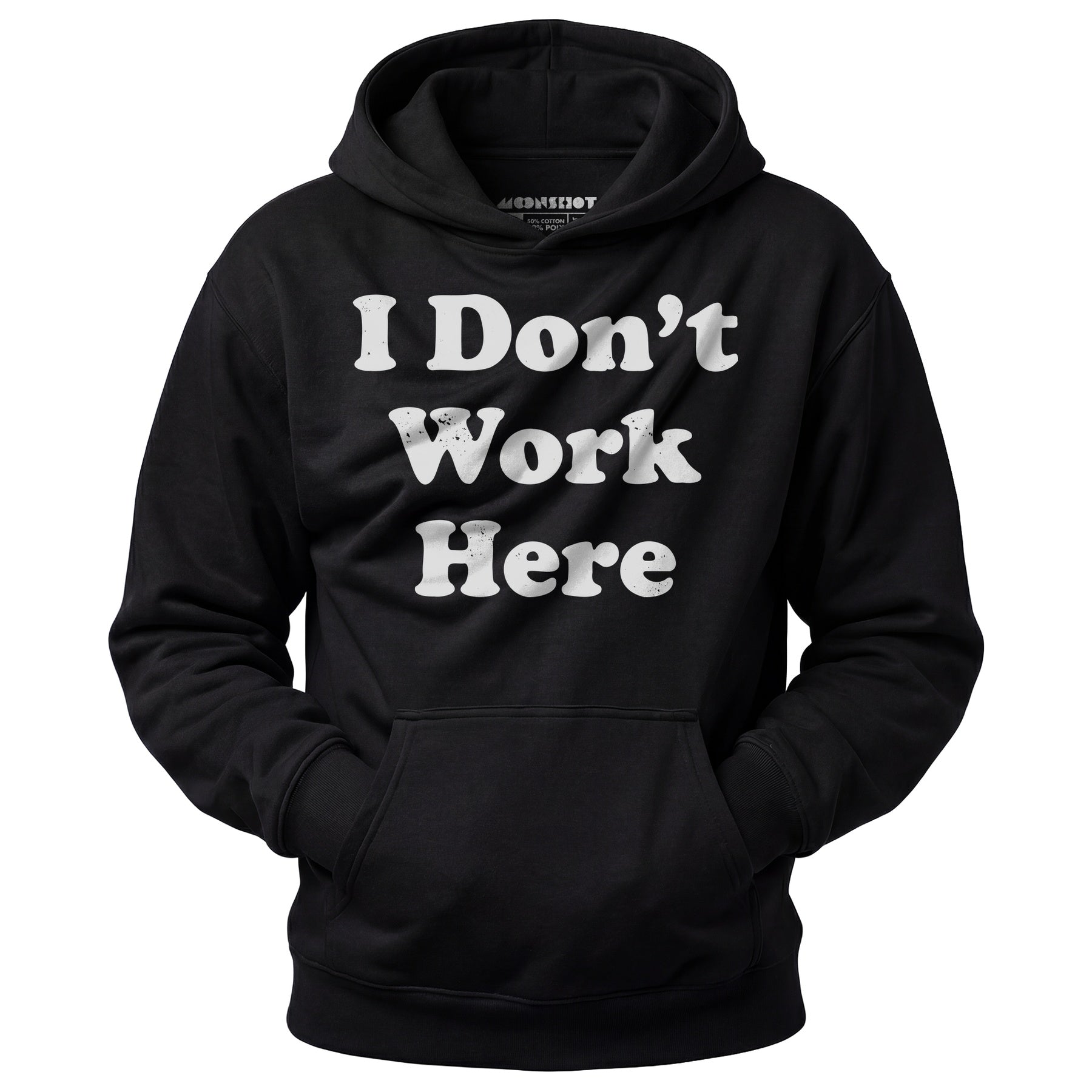 I Don't Work Here - Unisex Hoodie