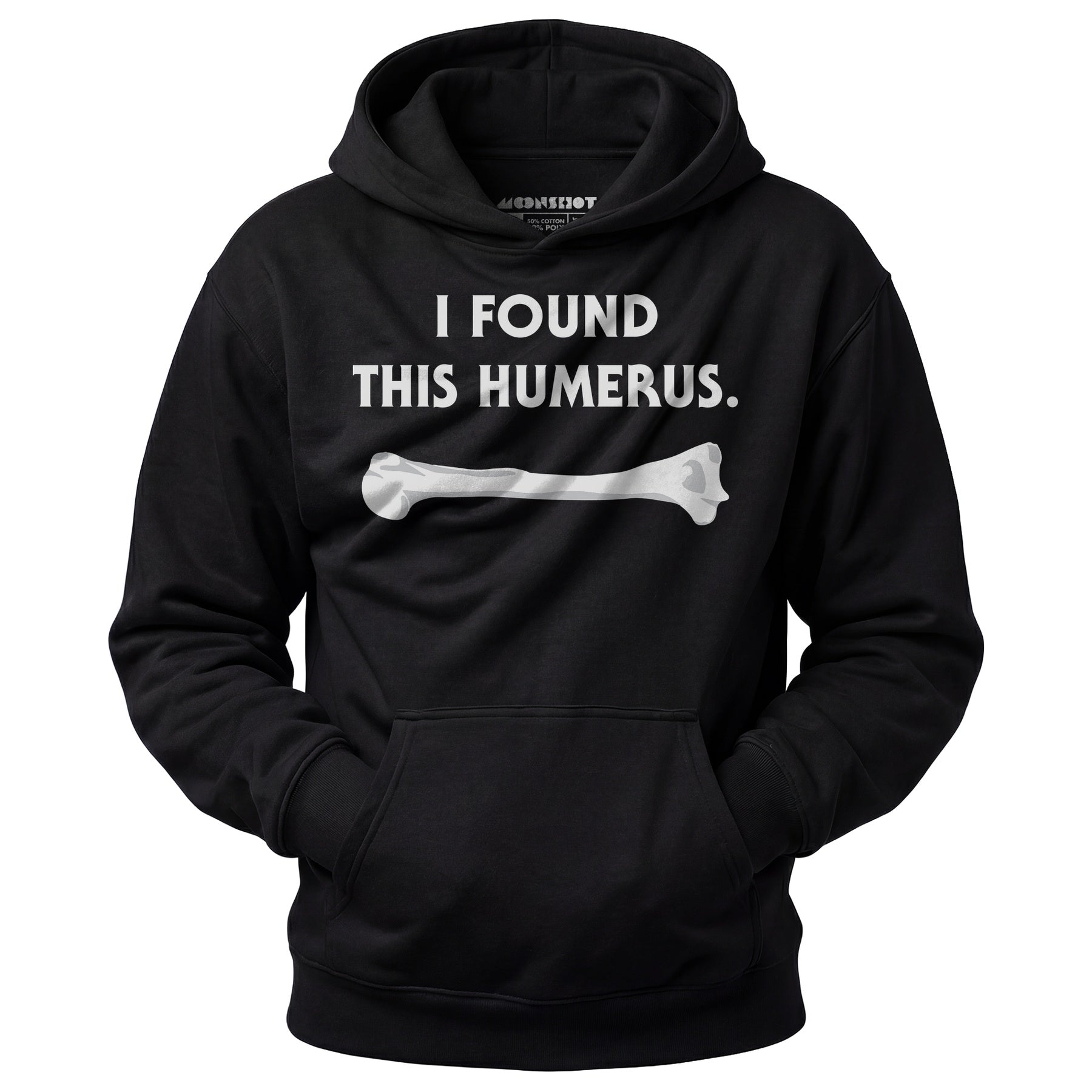 I Found This Humerus - Unisex Hoodie